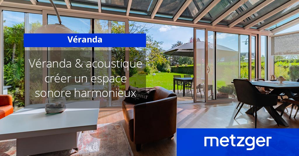 veranda acoustique espace sonore harmonieux